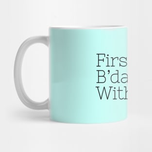 First Birthday with Two Moms - Two Mums Gift Mug